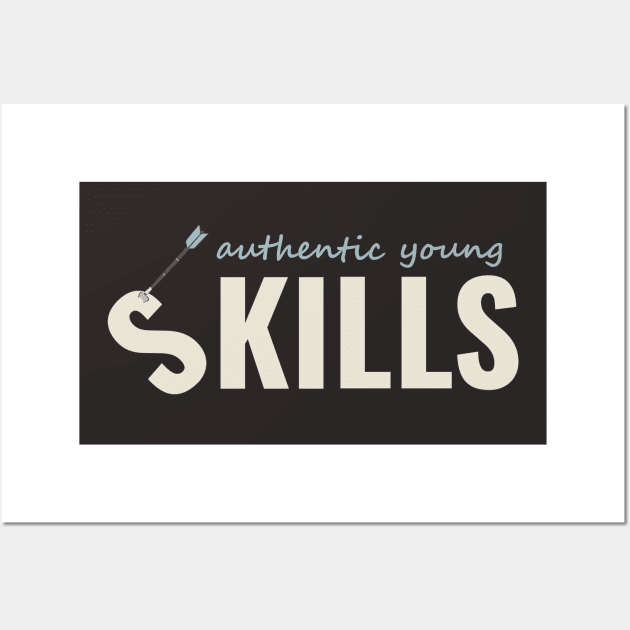 Gaming SKILLS Shirt or is it KILLS shirt? Always Authentic Young Wall Art by Authentic Young